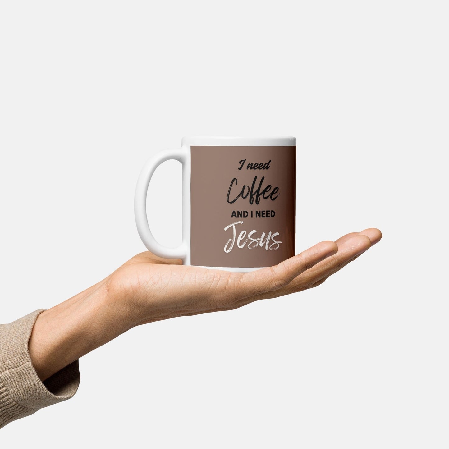 'I need coffee and I need Jesus' - 11oz coffee mug
