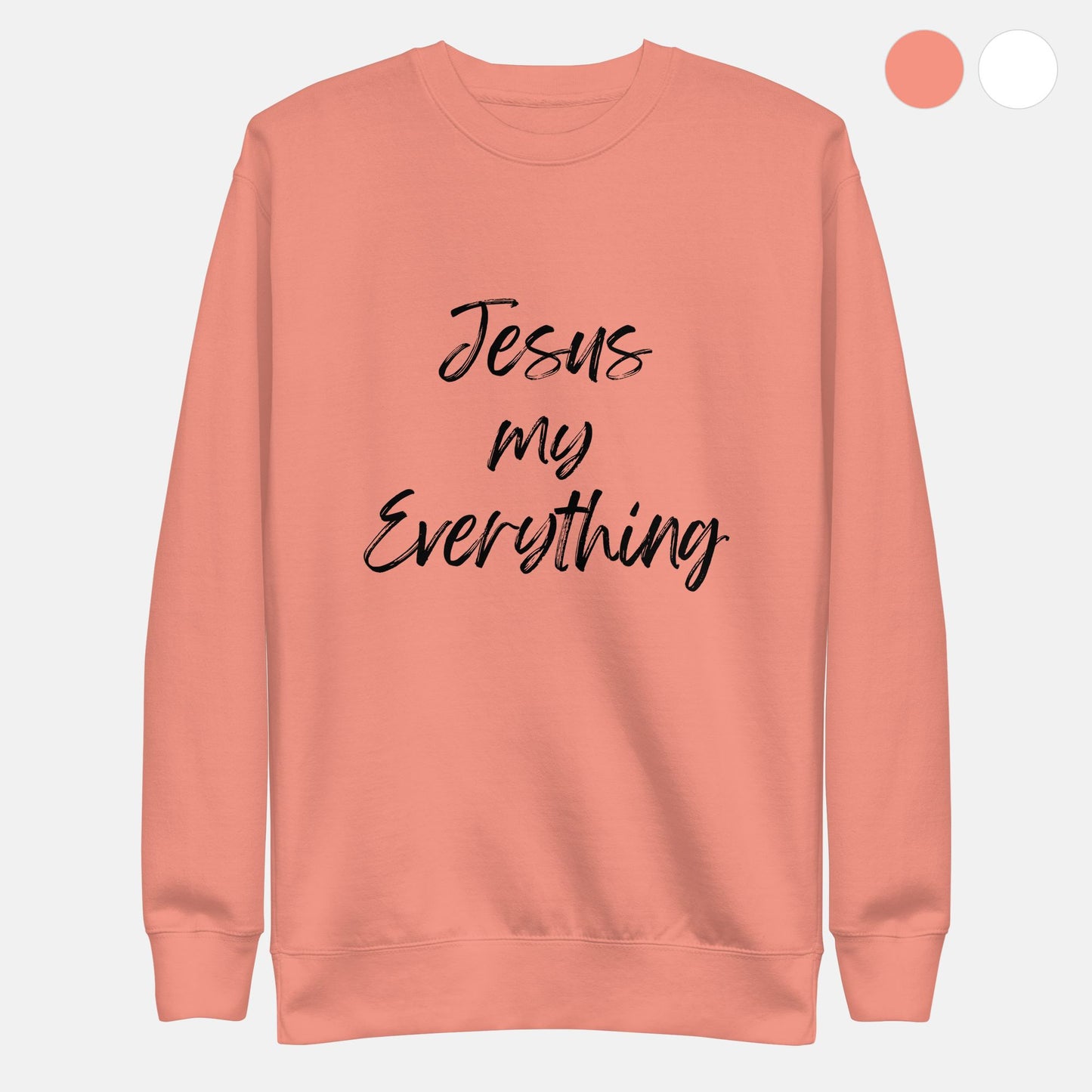 'Jesus my Everything' - unisex sweatshirt - Dusty Rose - MIMIKO DESIGNS - christian apparel gifts