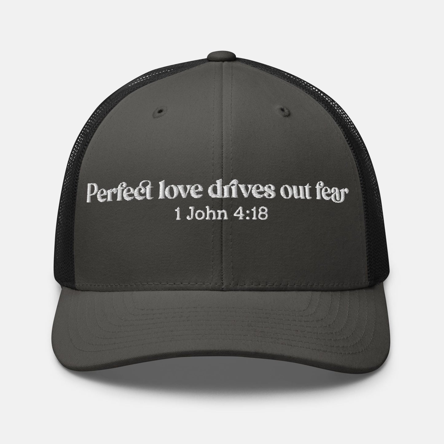 'Perfect love drives out fear' - embroidered trucker cap - Charcoal/ Black - MIMIKO DESIGNS - christian apparel gifts