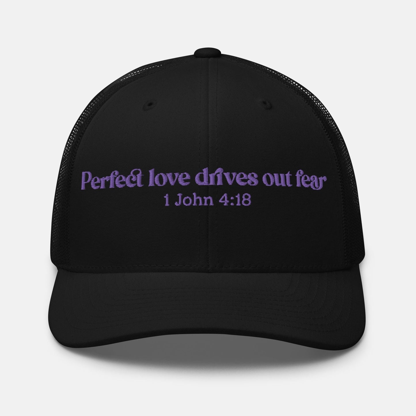 'Perfect love drives out fear' - embroidered trucker cap black - MIMIKO DESIGNS - christian apparel gifts