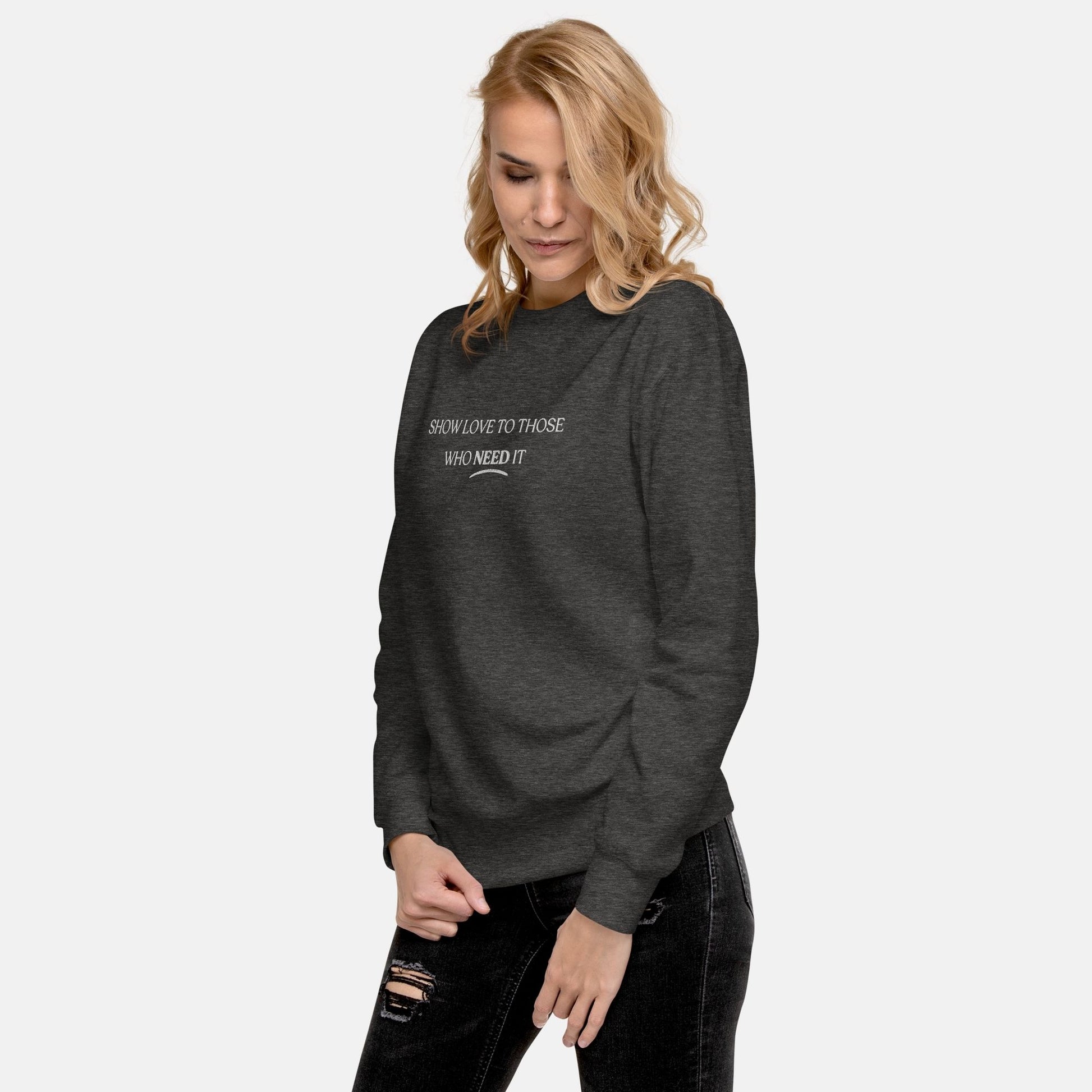 'Love those who need it' - unisex embroidered sweatshirt - Black - MIMIKO DESIGNS - christian apparel gifts