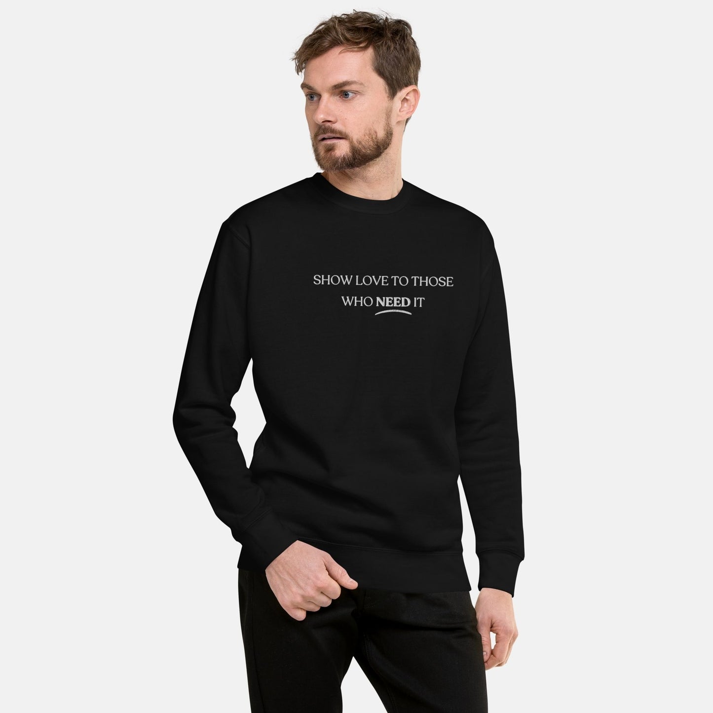 'Love those who need it' - unisex embroidered sweatshirt - Black - MIMIKO DESIGNS - christian apparel gifts