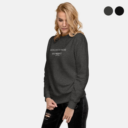 'Love those who need it' - unisex embroidered sweatshirt - Charcoal Heather - MIMIKO DESIGNS - christian apparel gifts