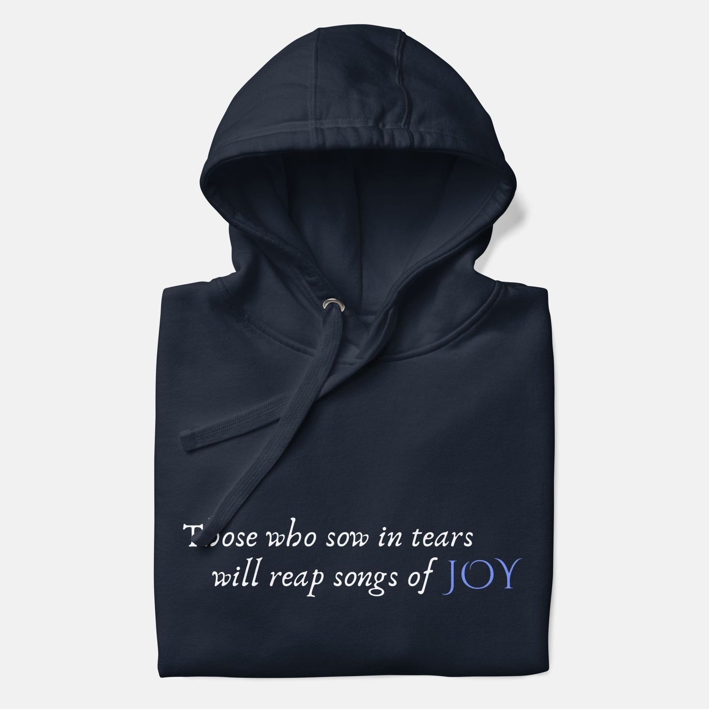 'Those who sow with tears will reap with songs of joy' - unisex hoodie - S - MIMIKO DESIGNS - christian apparel gifts